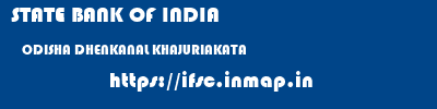 STATE BANK OF INDIA  ODISHA DHENKANAL KHAJURIAKATA   ifsc code